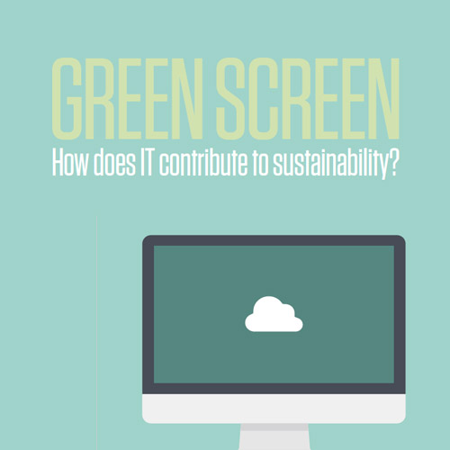 Green Screen: How does IT contribute to sustainability?